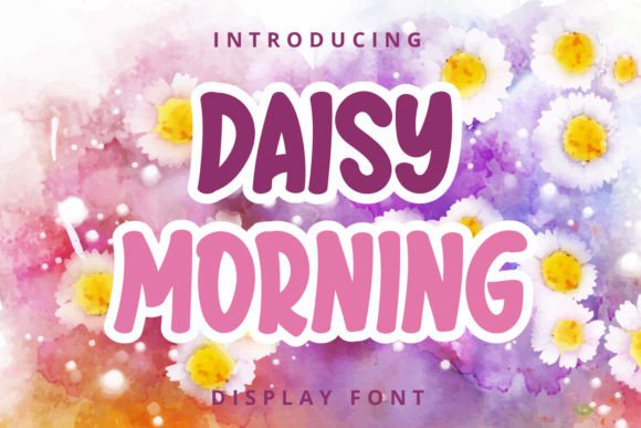 Daisy Morning: The Display Font That Elevates Campaign Visuals