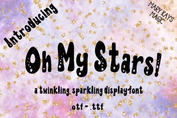 Oh My Stars: A Sparkly Font for Business Branding
