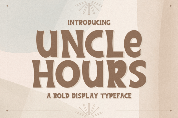 Uncle Hours: A Bold Display Font for Eye-Catching Campaigns